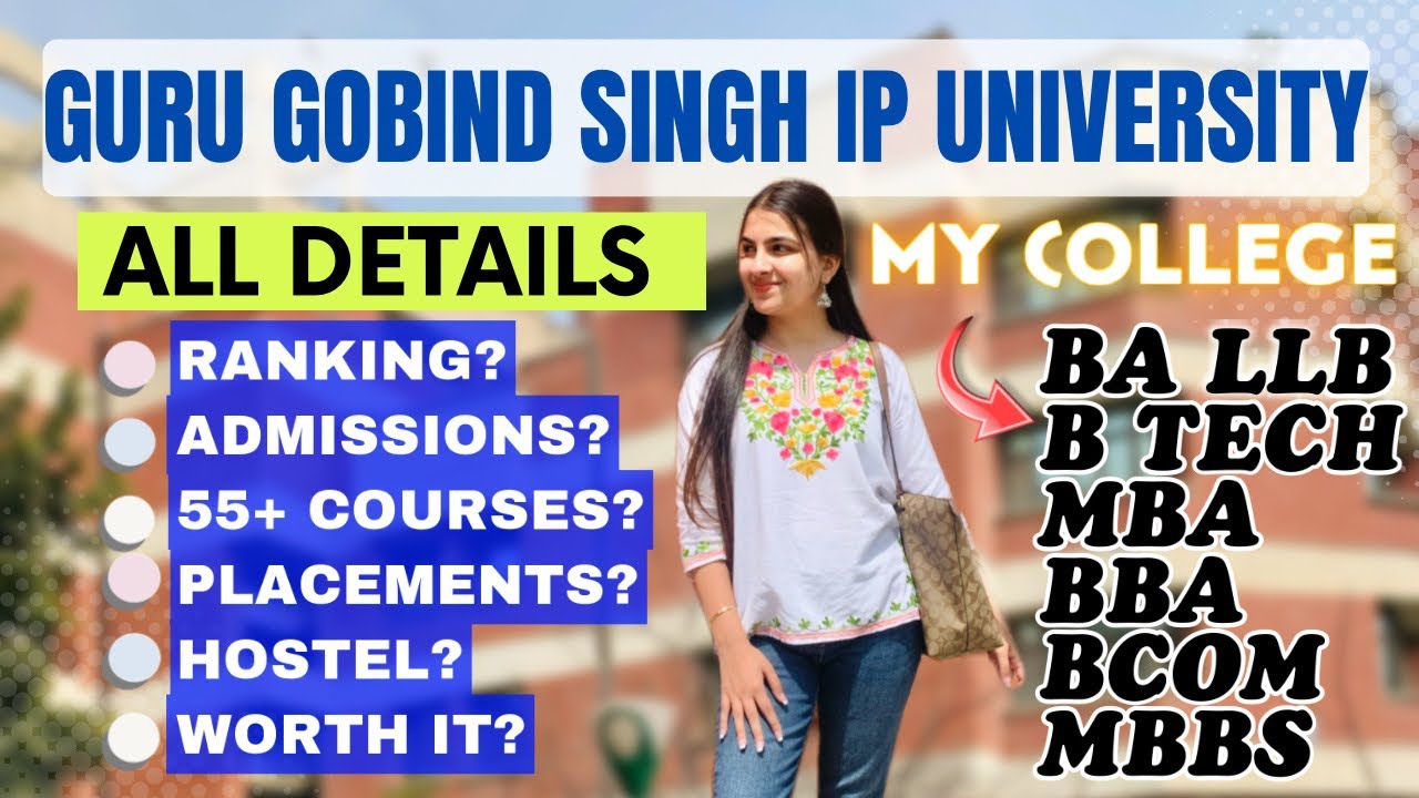 All about Guru Gobind Singh IP University: BTech, LLB, BBA, B.Ed, MBA Admissions 2022 | IPU Colleges