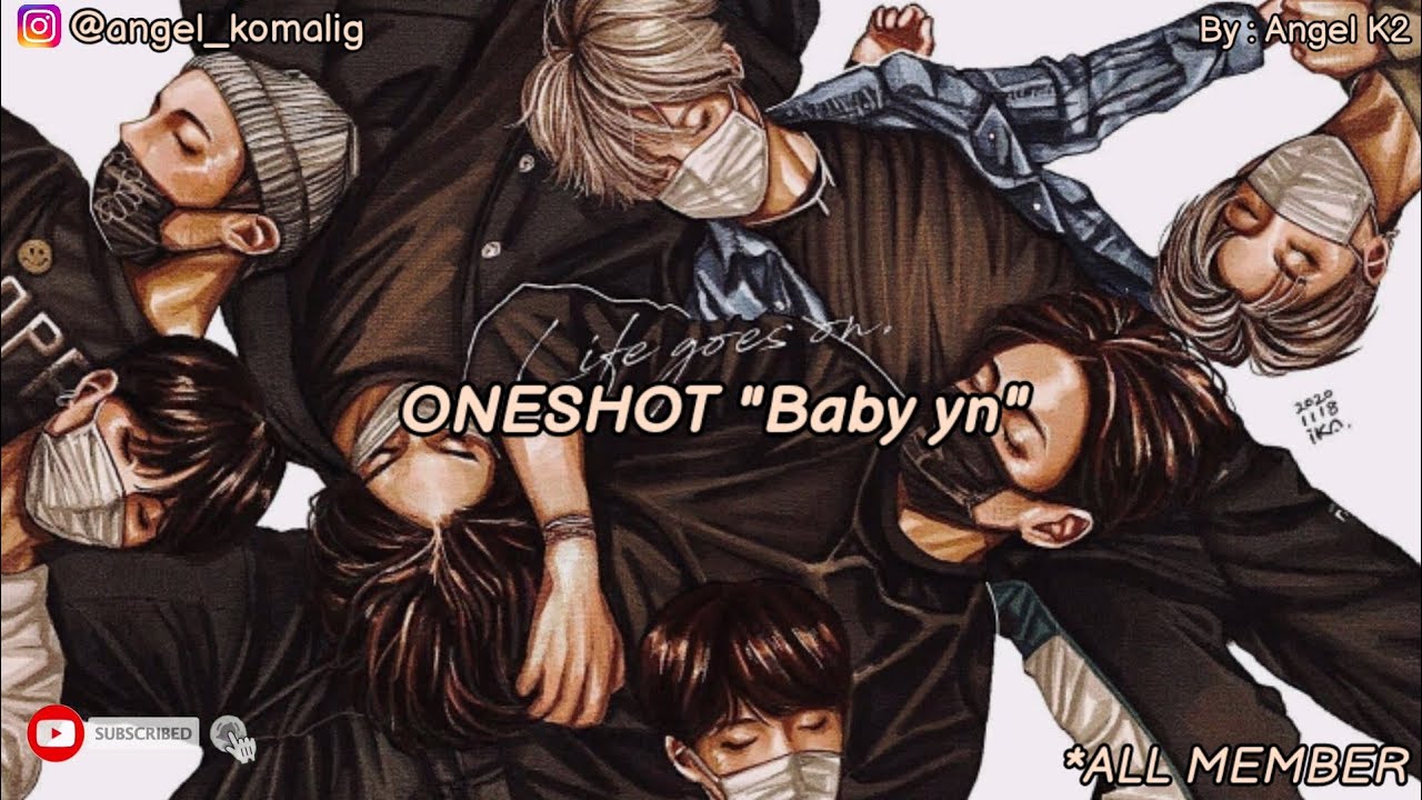 ONESHOT BTS 🍼Baby Yn🍼 All Member