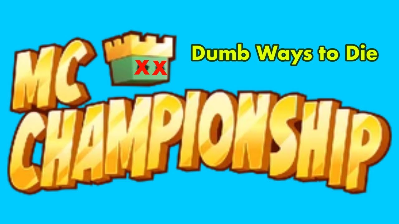 Dumb Ways to Die - An MCC Compilation