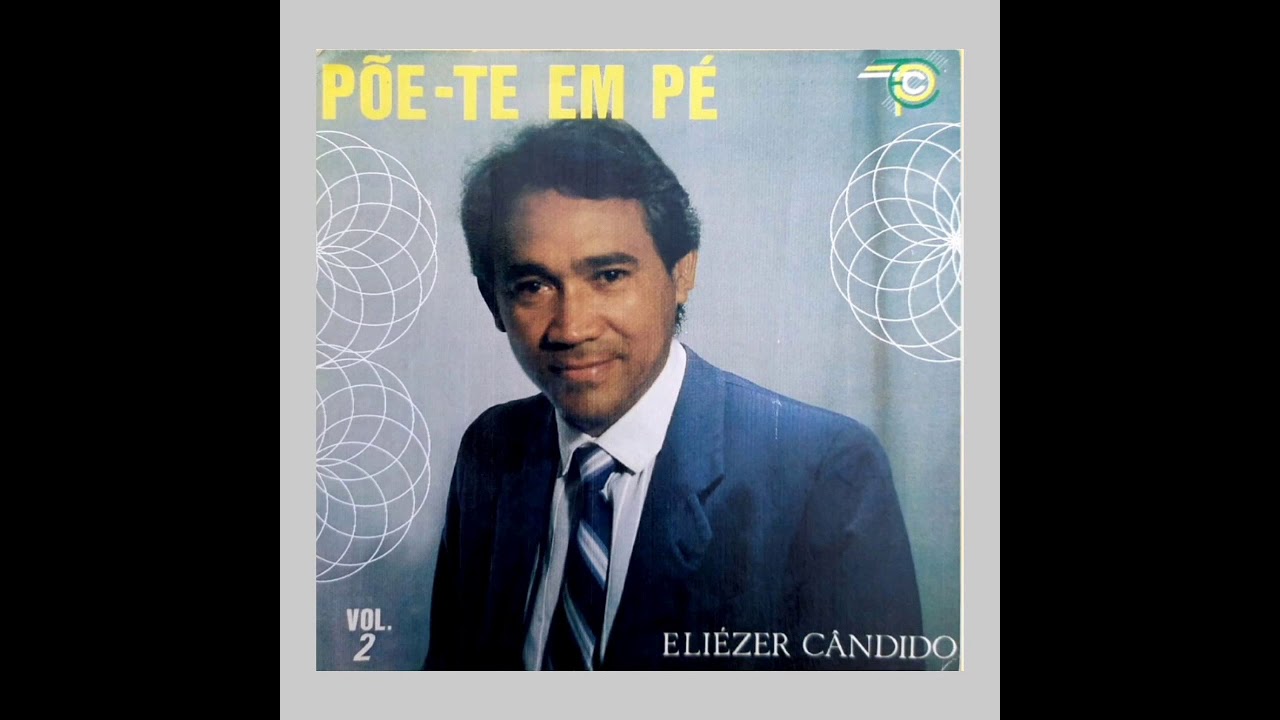 Álbum Completo do Cd : Põe-te em Pé Pastor Eliézer Cândido - Oficial