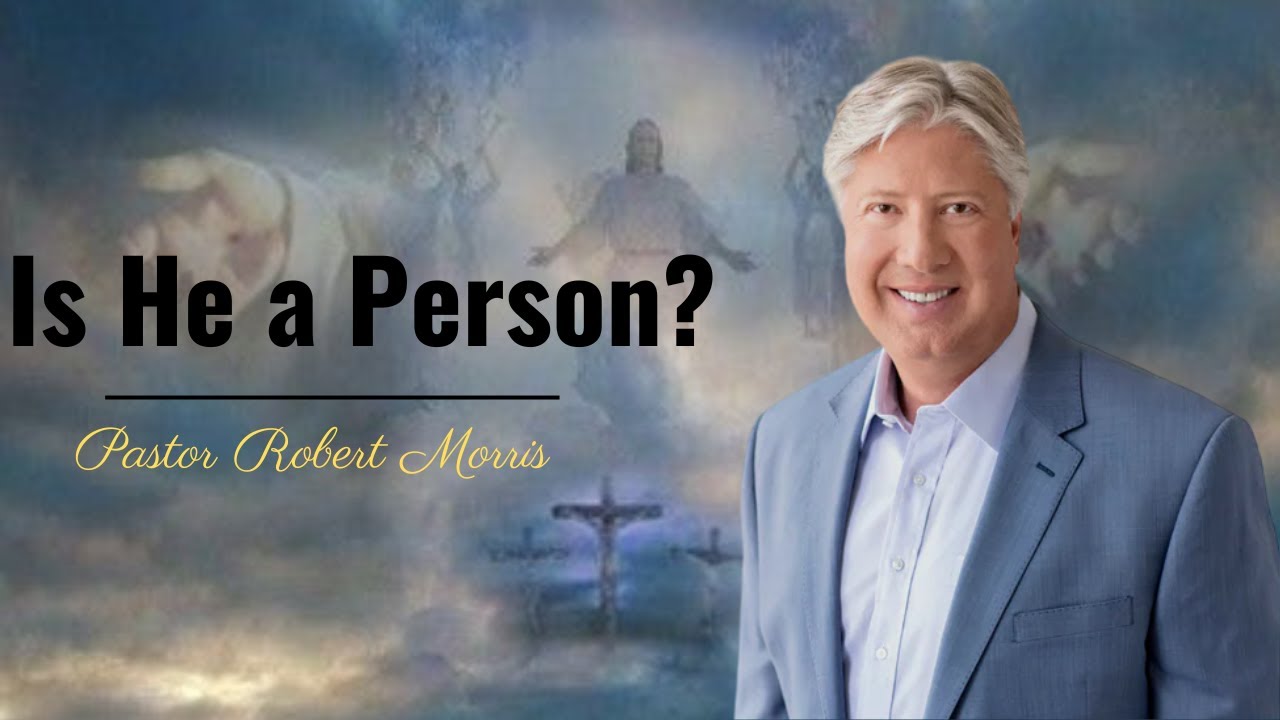 Is He a Person? | Pastor Robert Morris Sermon#robert morris sermons #gateway church