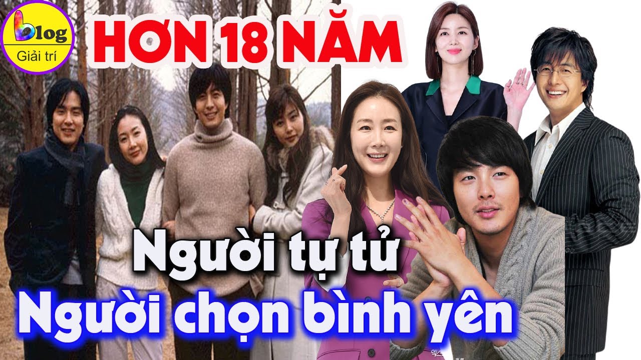 Dàn sao Bản Tình Ca Mùa Đông sau 18 năm người mất người còn