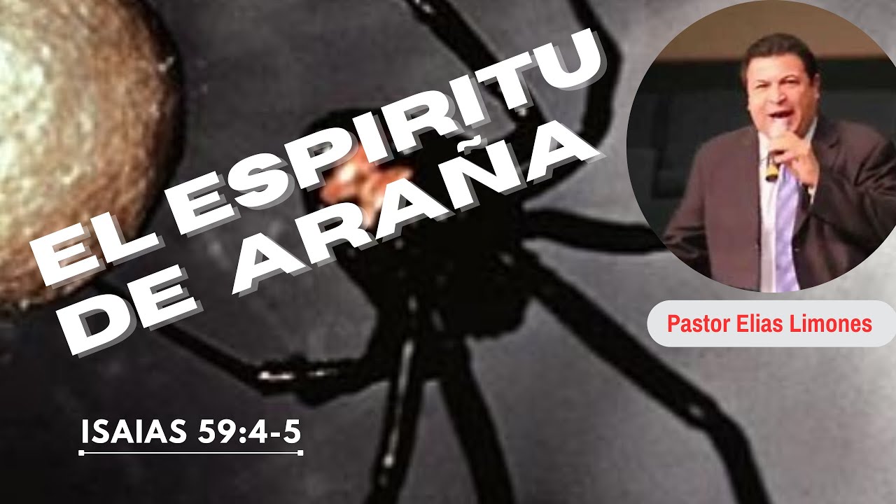 ESPÍRITU DE ARAÑA🕷️/  PASTOR Elias Limones