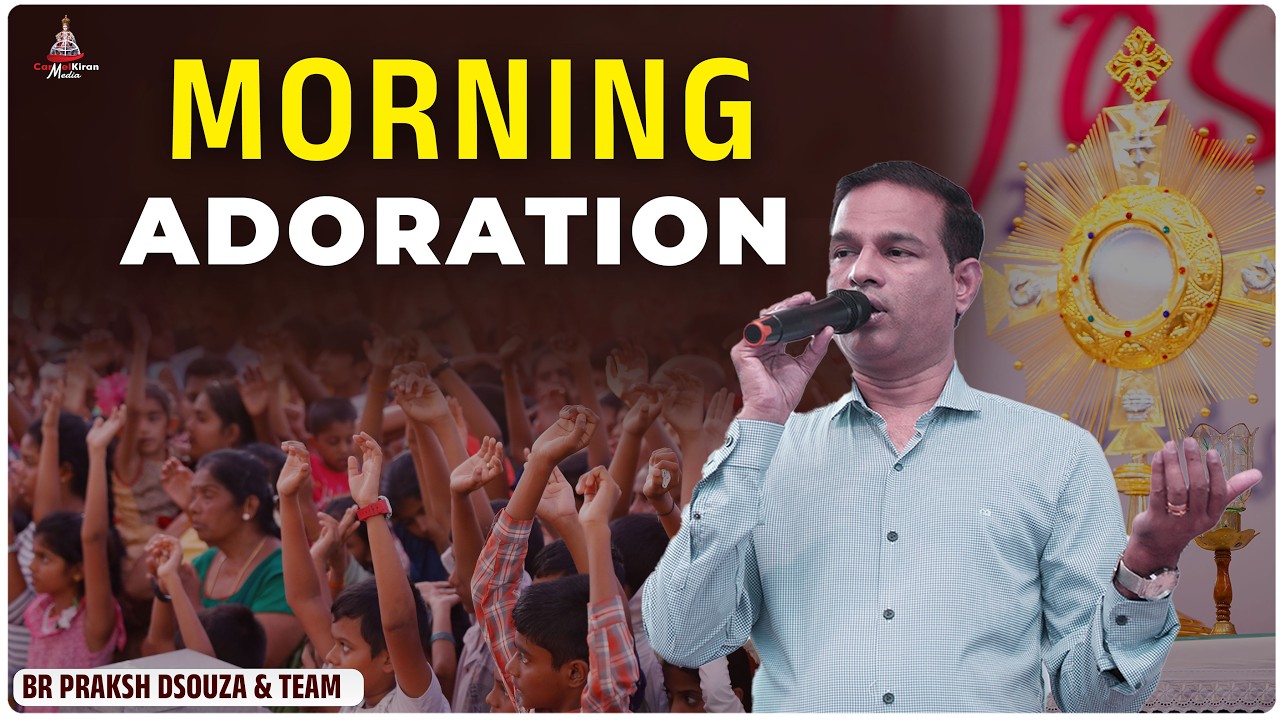 (FEB 20) MORNING ADORATION  | Br Prakash  | CARMEL KIRAN MEDIA