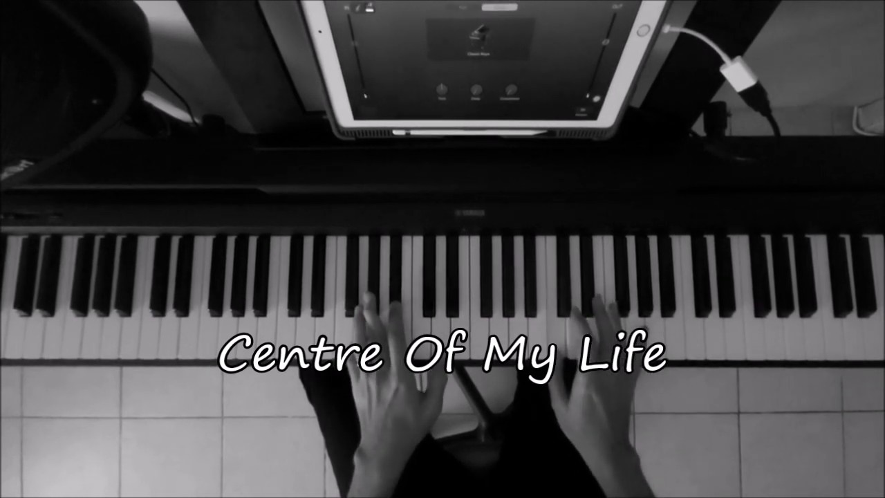 CENTRE OF MY LIFE - Piano Instrumental