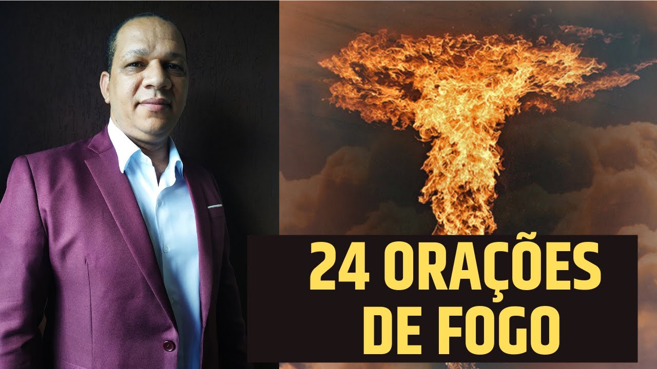 24 orações de libertação de fogo - Pastor Izaias dos Santos