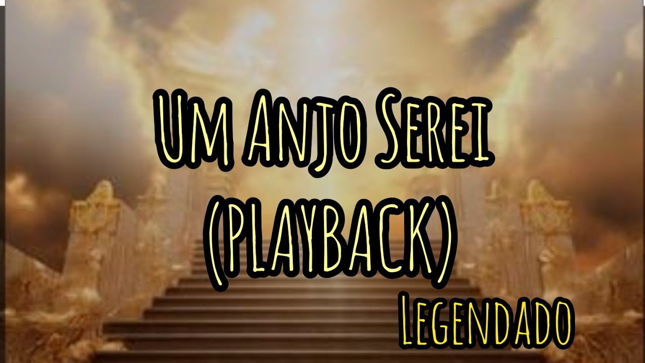 Um Anjo Serei (PLAYBACK)