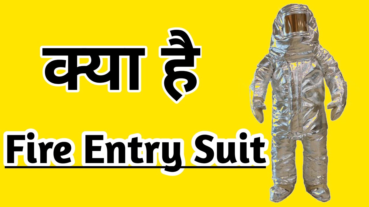Fire entry suit | NAFS Fire & Safety College | Fire and Safety Training | industrial safety