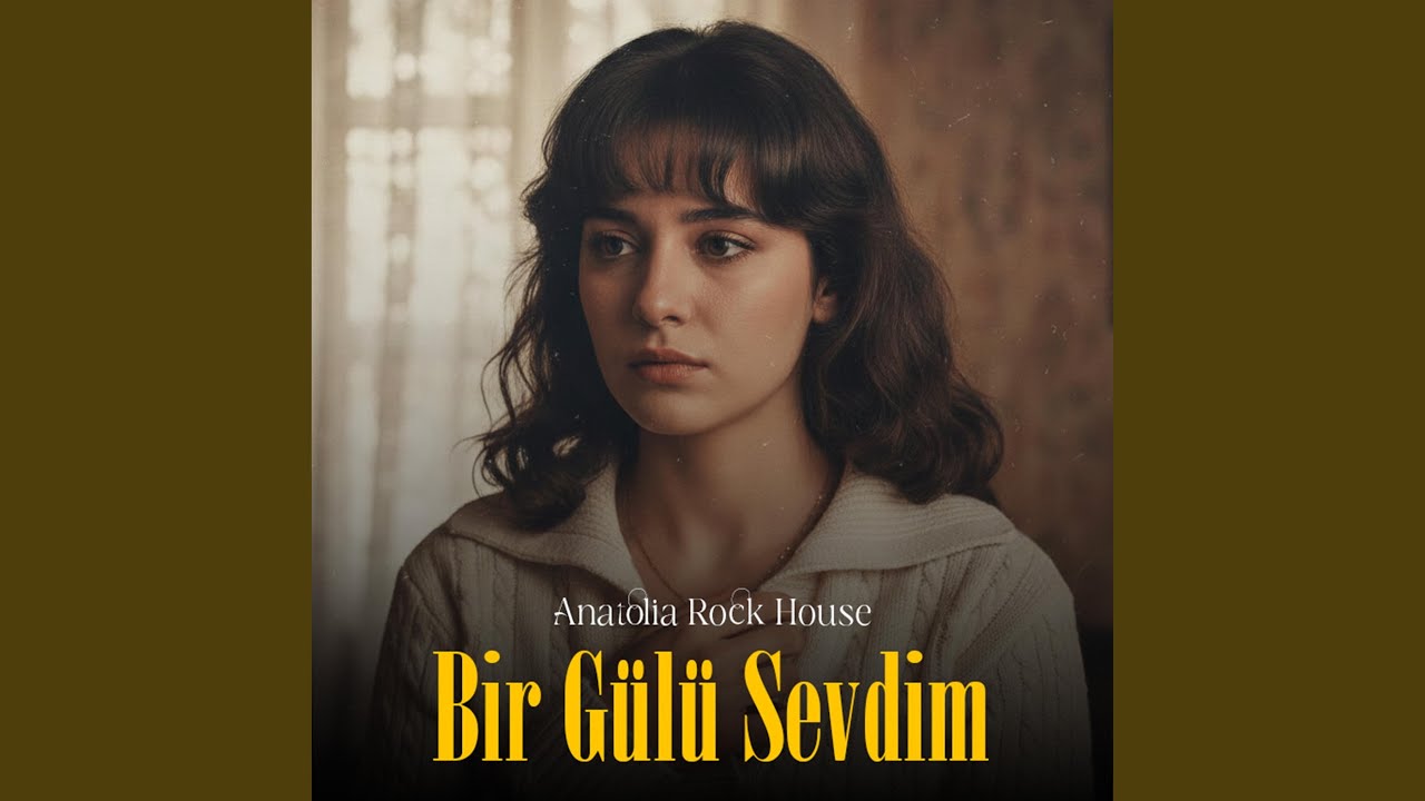 Bir Gülü Sevdim