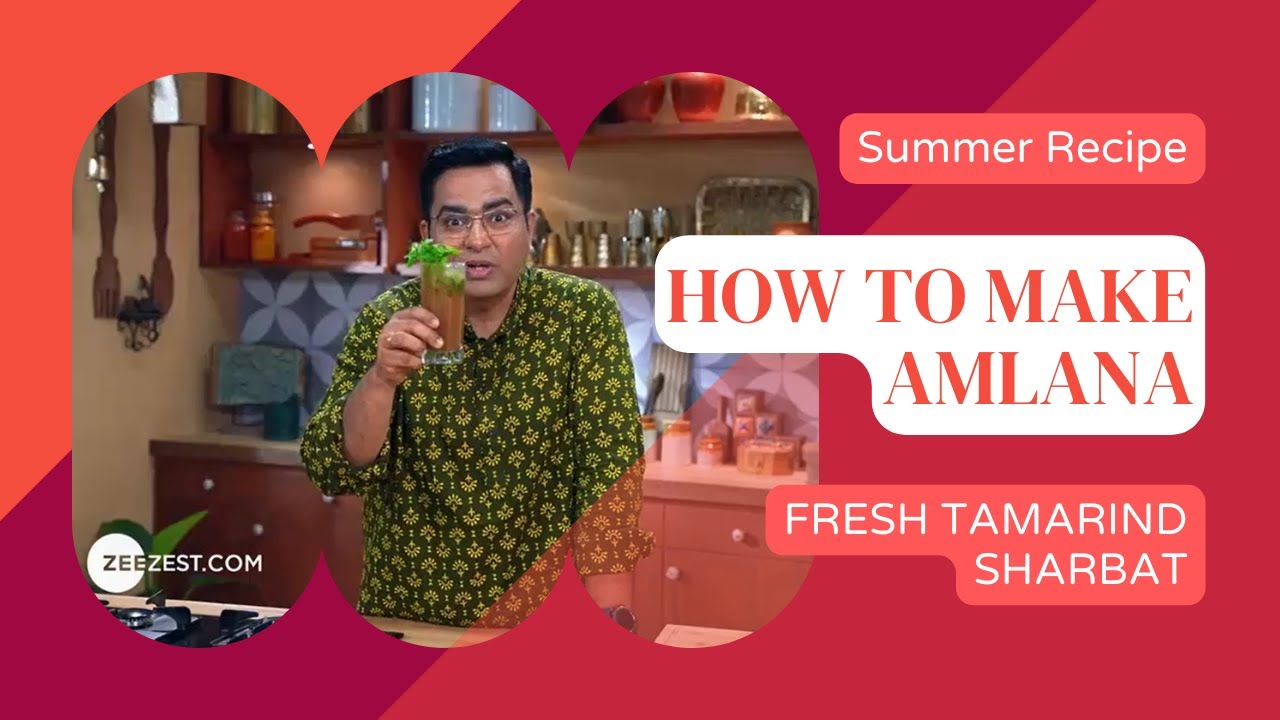 How To Make Amlana - Tamarind Sharbat Recipe - Indian Summer Drink - Chef Ajay Chopra - Zee Zest
