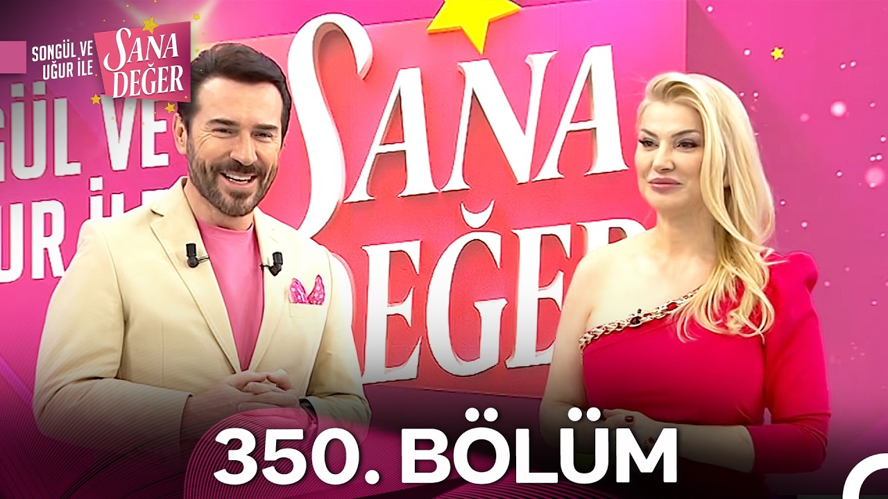 Song&uuml;l ve Uğur ile Sana Değer 350. B&ouml;l&uuml;m (13 Şubat 2026) - 2. Sezon