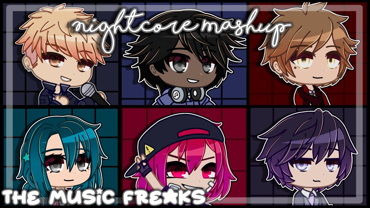 🎤✩‧₊˚┊Nightcore Mashup┊Switching Vocals/Mashup - [Lyrics]┊•{Gacha Club - The Music Freaks}•🎶