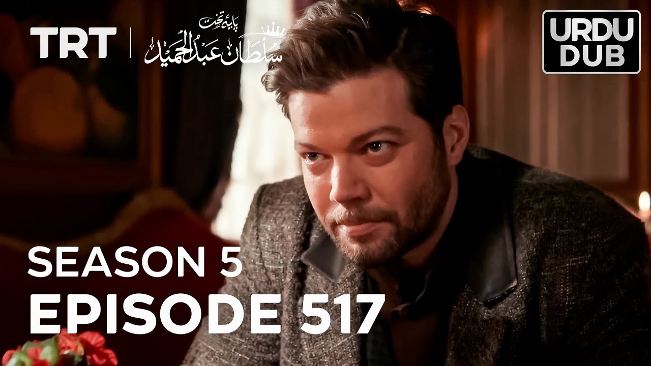 Payitaht Sultan Abdulhamid Episode 517 | Season 5