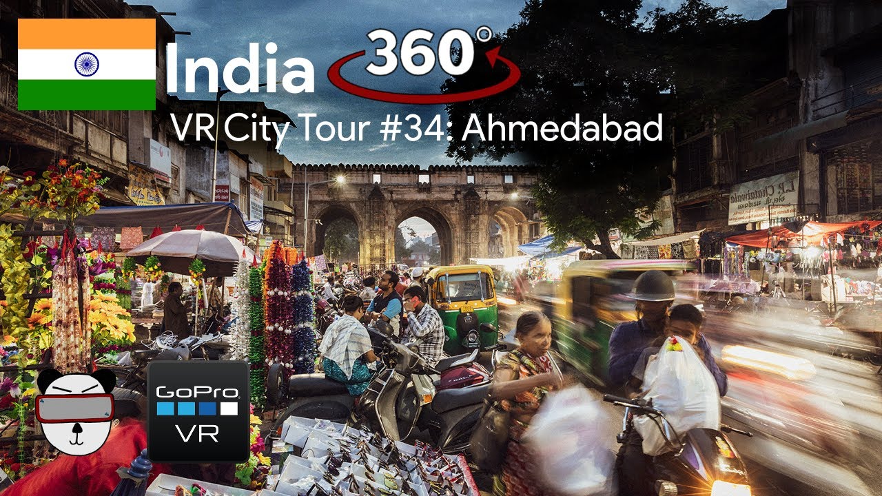 🏙 VR City Tours | #34: Ahmedabad, India 🇮🇳【360 Video】