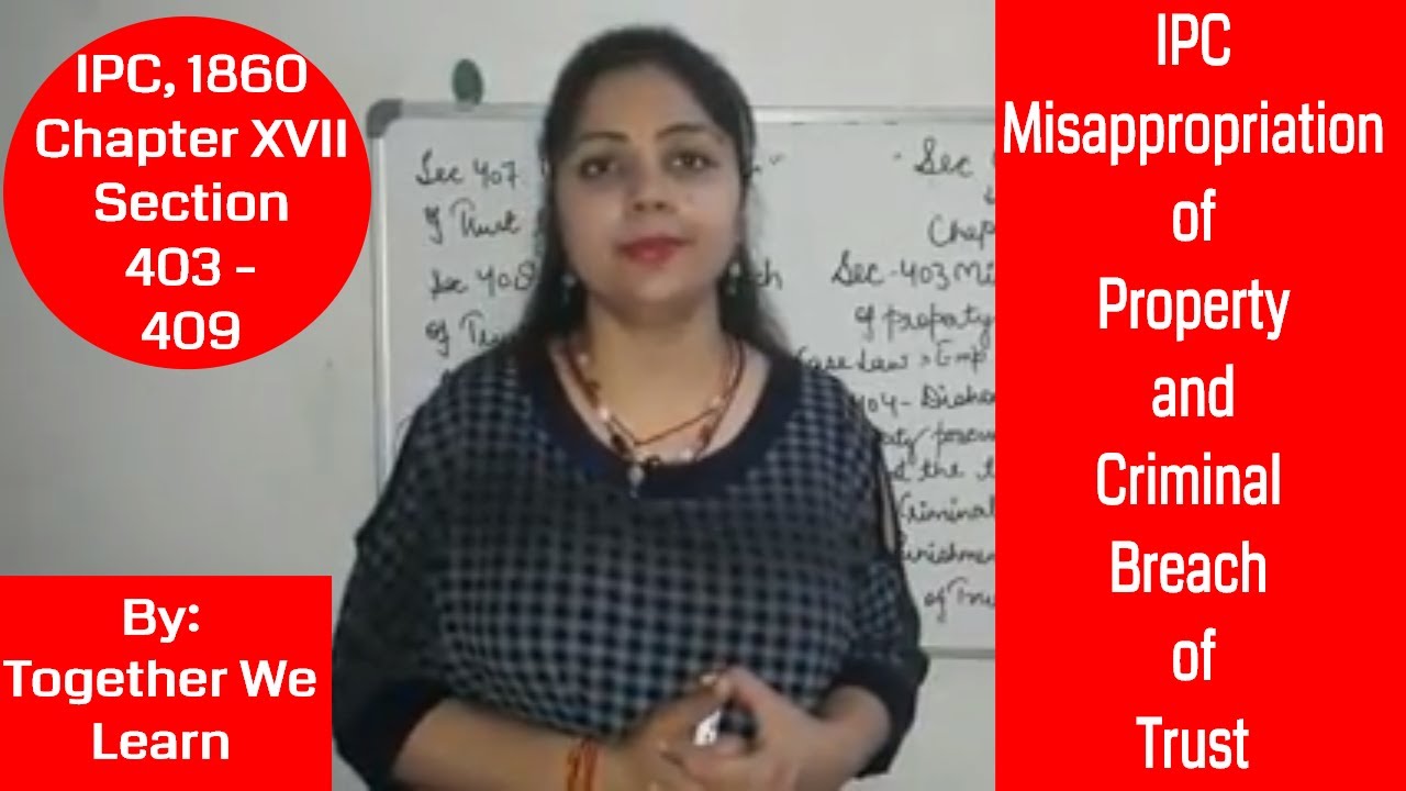 Criminal Misappropriation of Property || Criminal Breach of Trust || IPC Lecture  || Sec 403 - 409