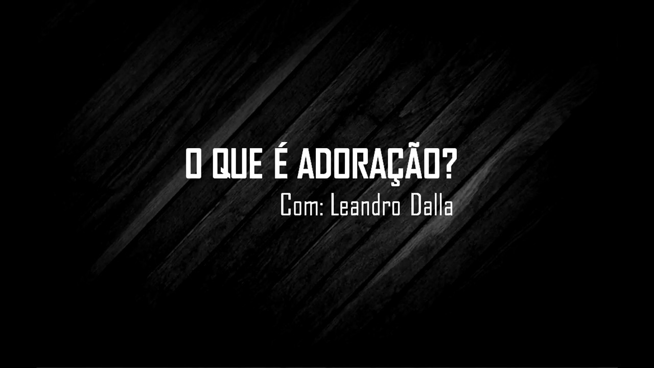 O que é adoração?