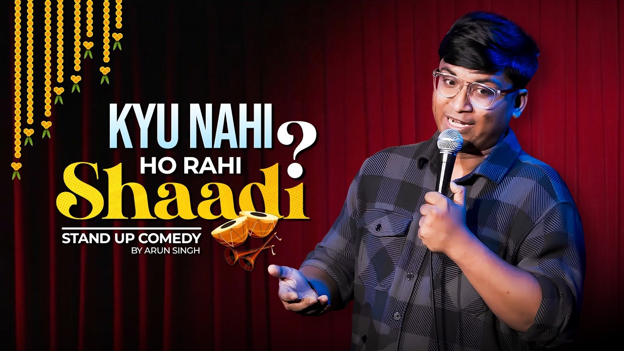 Kyun nahi ho rahi hai Shaadi| Standup comedy | Hindi