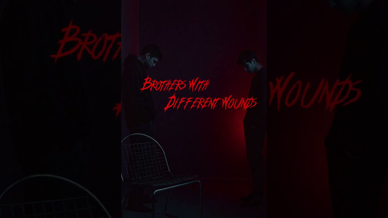 Brothers with different wounds 