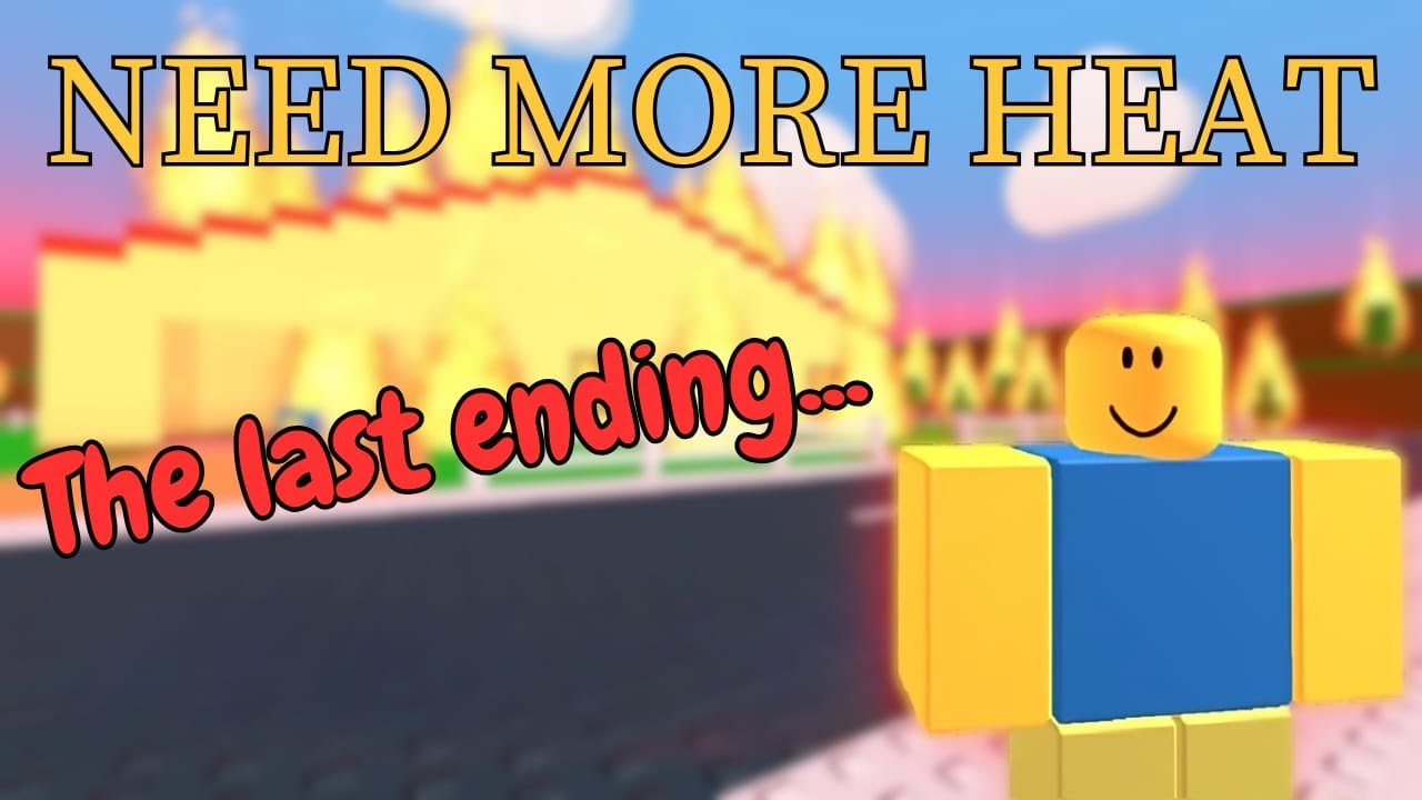 Need more heat MEMORY ending!