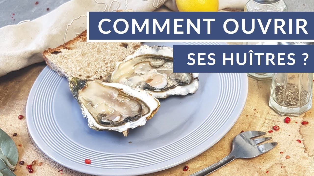 Comment ouvrir des huîtres, sans se blesser, sans torchon 🦪 ?