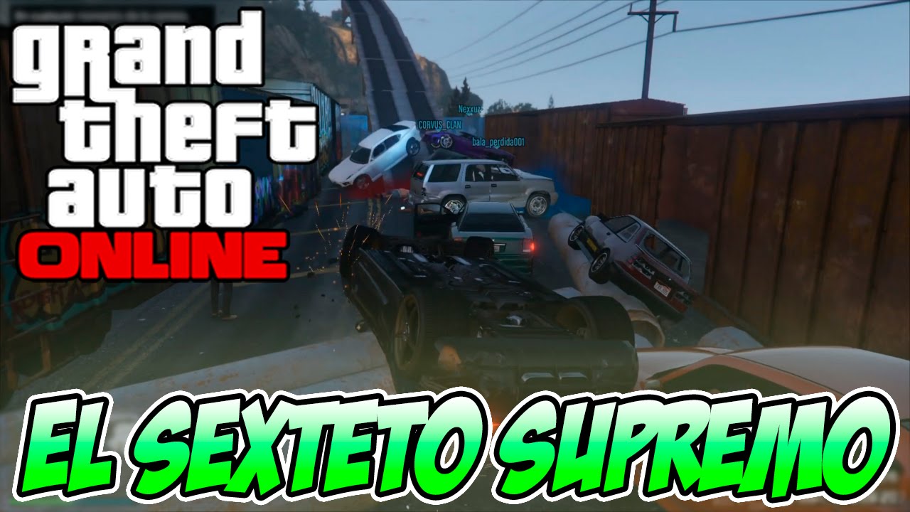 EL SEXTETO SUPREMO!!! | GTA 5 sin censura con Josemi, Nexxuz, Corvus y más | Elyas