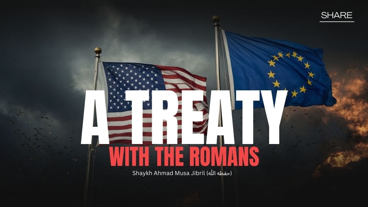 A Treaty Between The Muslims And The Romans  |  Shaykh Ahmad Jibril (حفظه الله)