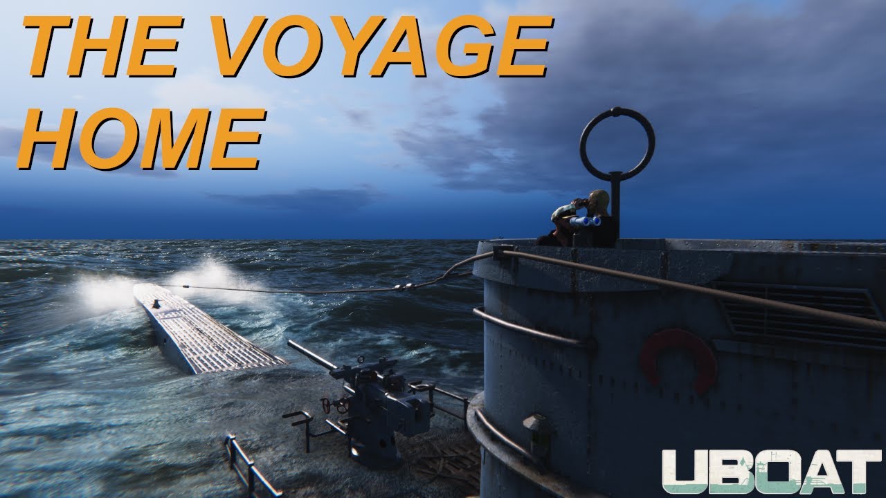 UBOAT Gameplay || The Voyage Home.