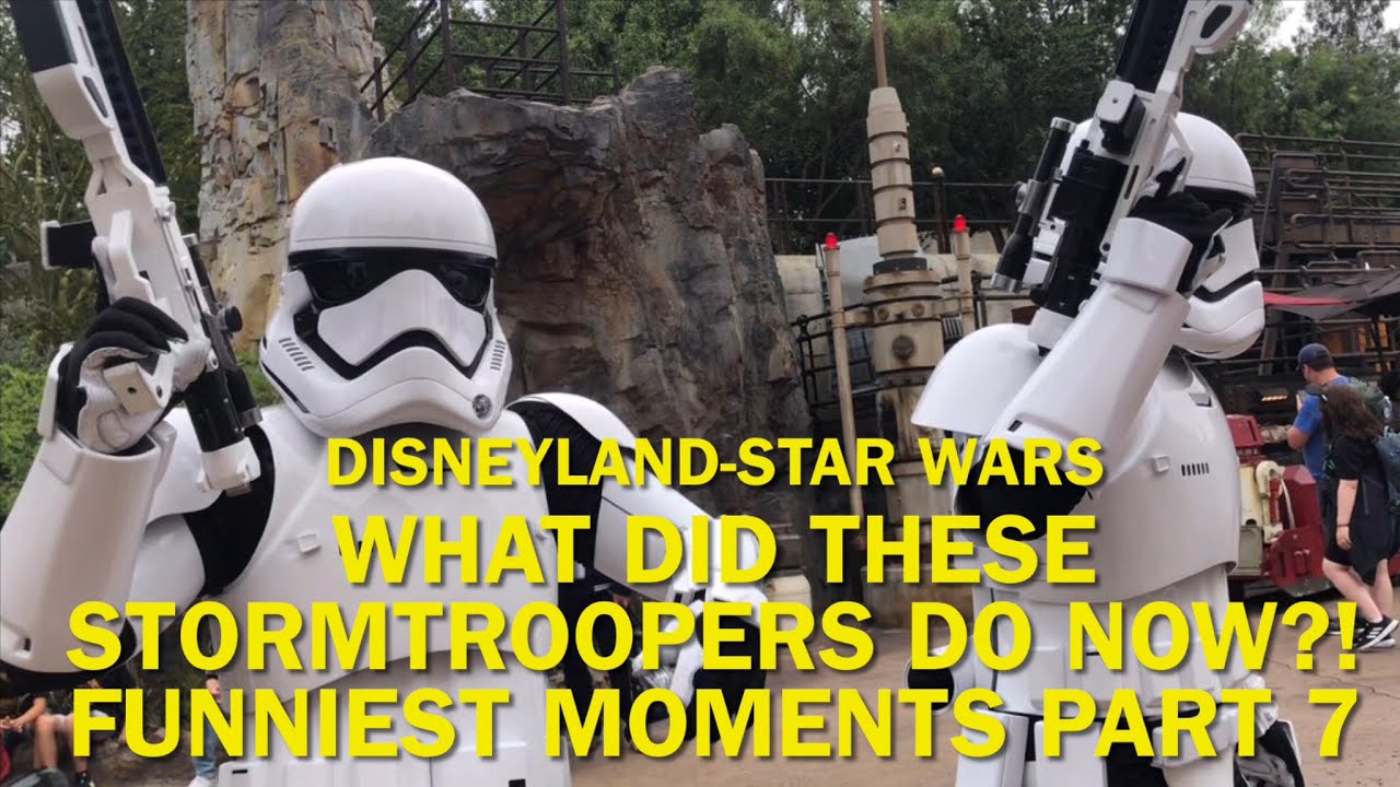 What CRAZY Things Did These Stormtroopers Do Now?! Funniest Moments Part 7, Disneyland #disney
