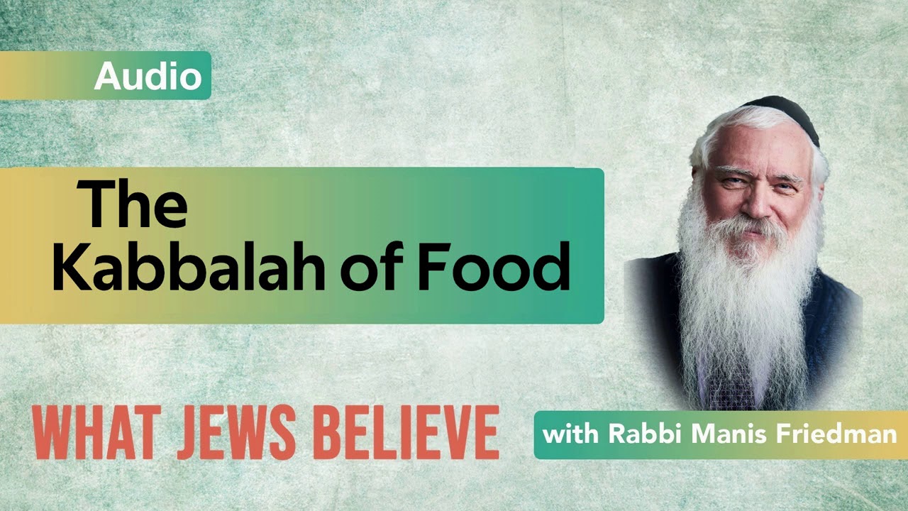 The Kabbalah of Food: What Jews Believe