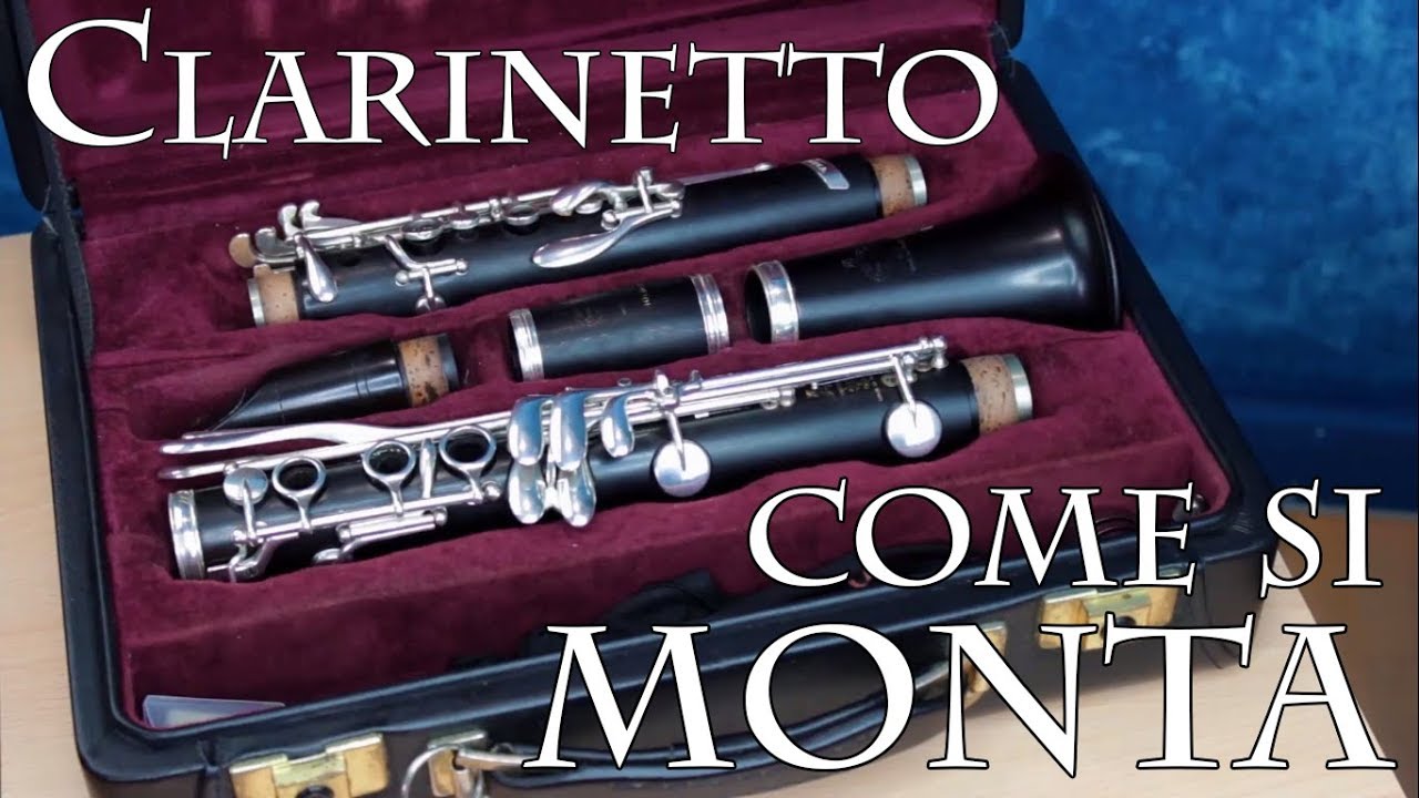 CLARINETTO - come si monta