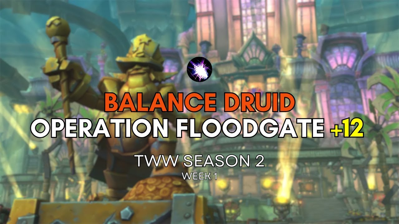 Operation Floodgate +12 | Balance Druid PUG | TWW Season 2 Week 1