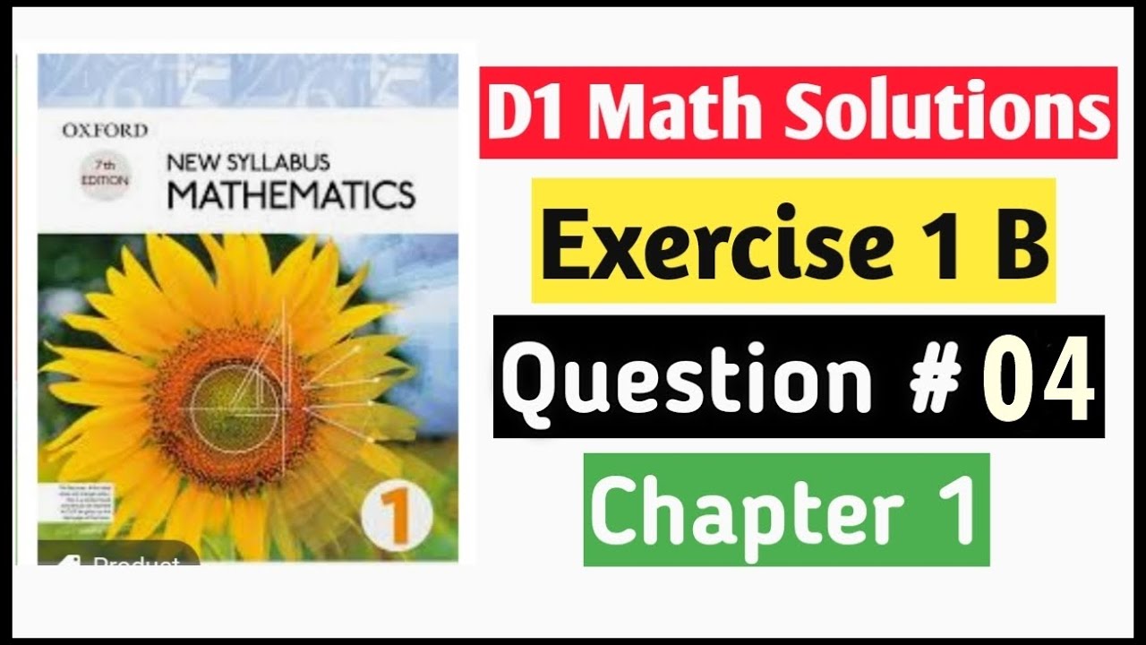 Exercise 1b Question no 4 D1 Math Oxford New Syllabus || Chapter 1 || Book 1 Maths