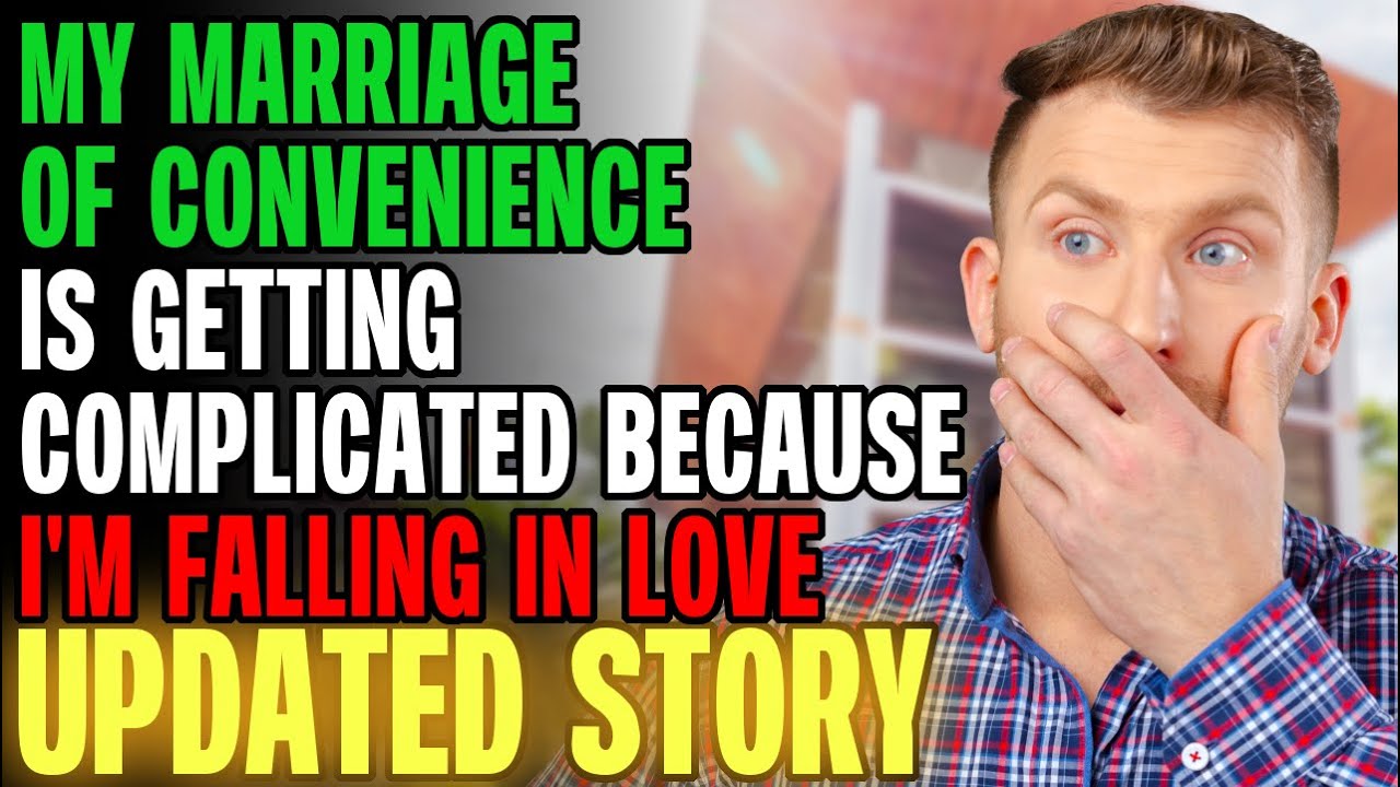 My Marriage Of Convenience Is Getting Complicated - I'm Falling In LOVE... | Reading Reddit Stories