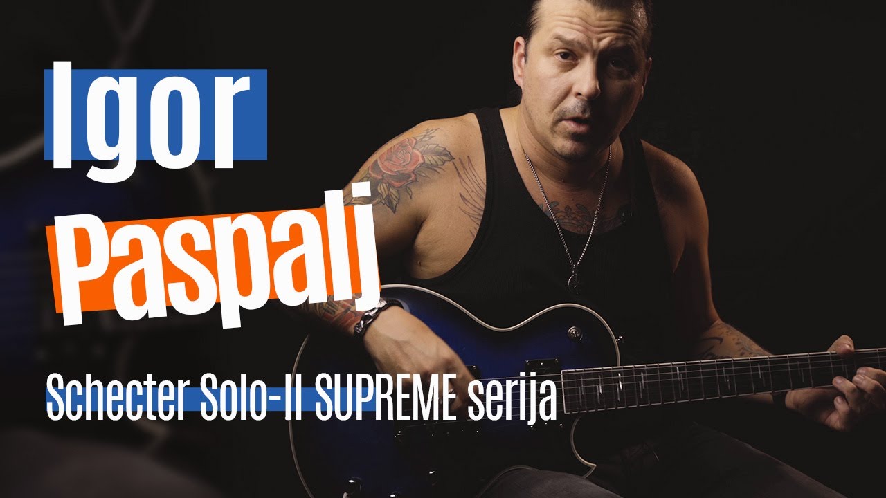 Schecter Solo-II SUPREME serija recenzija I Igor Paspalj