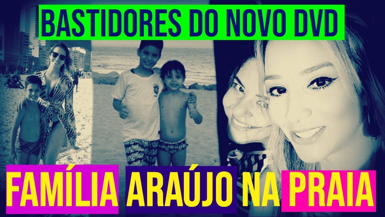Família Araújo no Rio de Janeiro + bastidores DVD Felipe