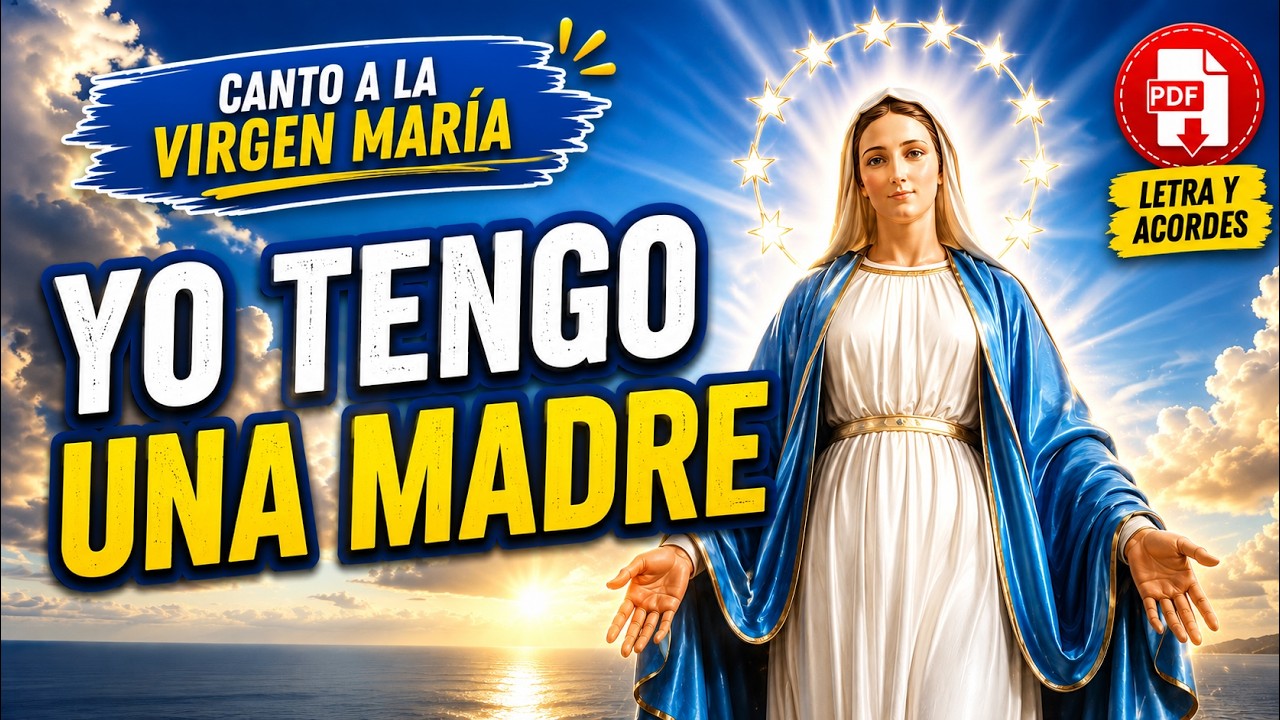 YO TENGO UNA MADRE | Canto a la Virgen María | La Estrella del Mar
