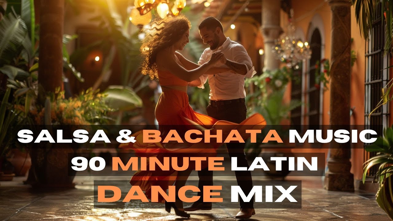Salsa & Bachata Vibes | 90-Minute Latin Dance Mix