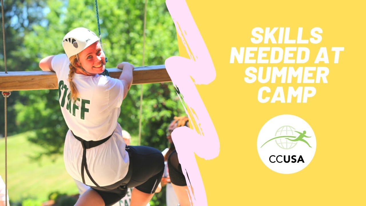 Skills Needed at a CCUSA Summer Camp