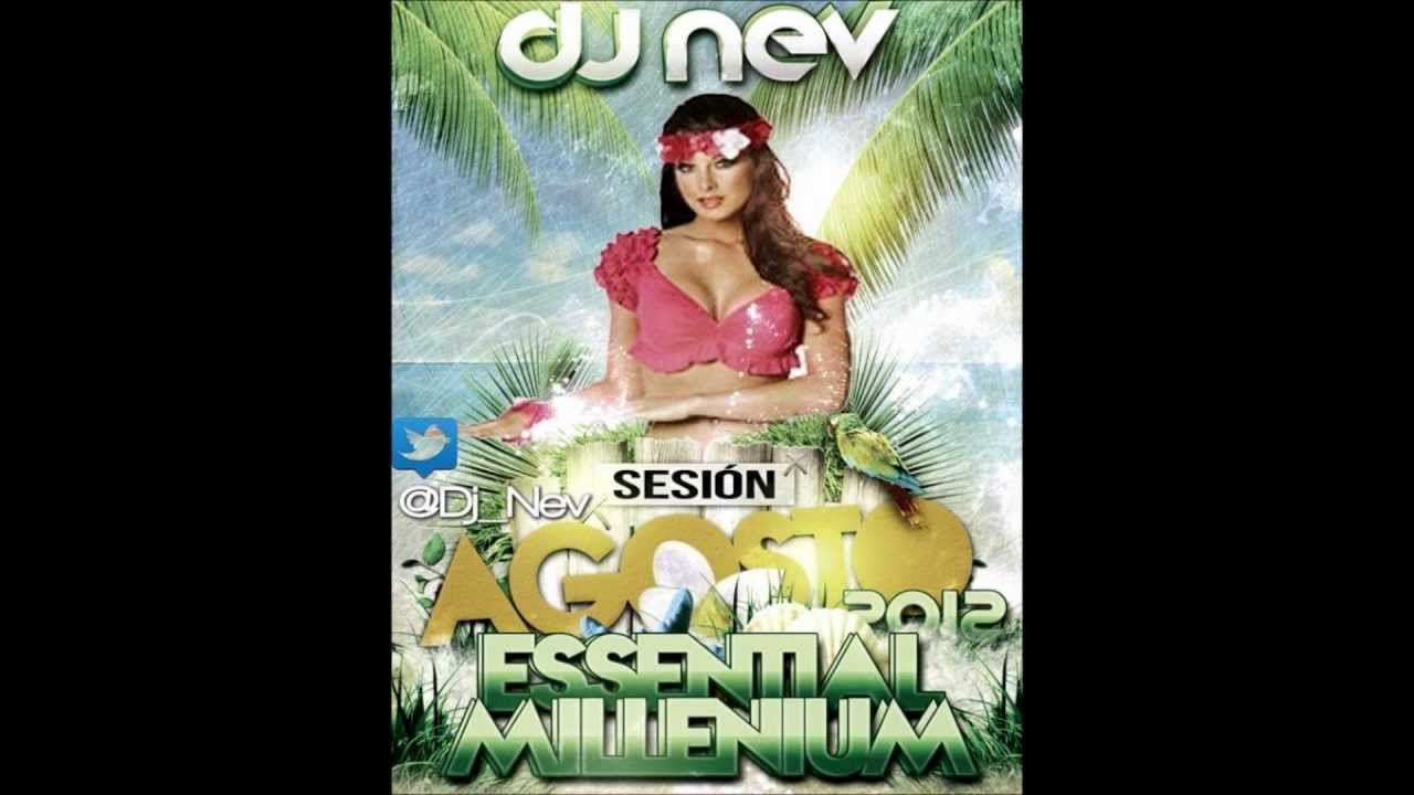 01. Dj Nev Presents The Essential Millenium Agosto 2012