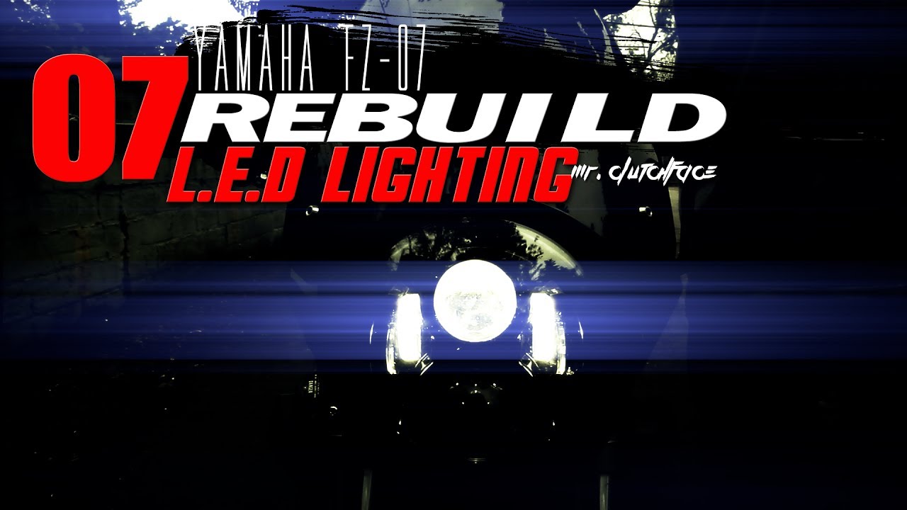 Yamaha FZ-07 Rebuild Ep. 9 - L.E.D Lighting (JW Speaker, M.Blaze, Motodynamic)