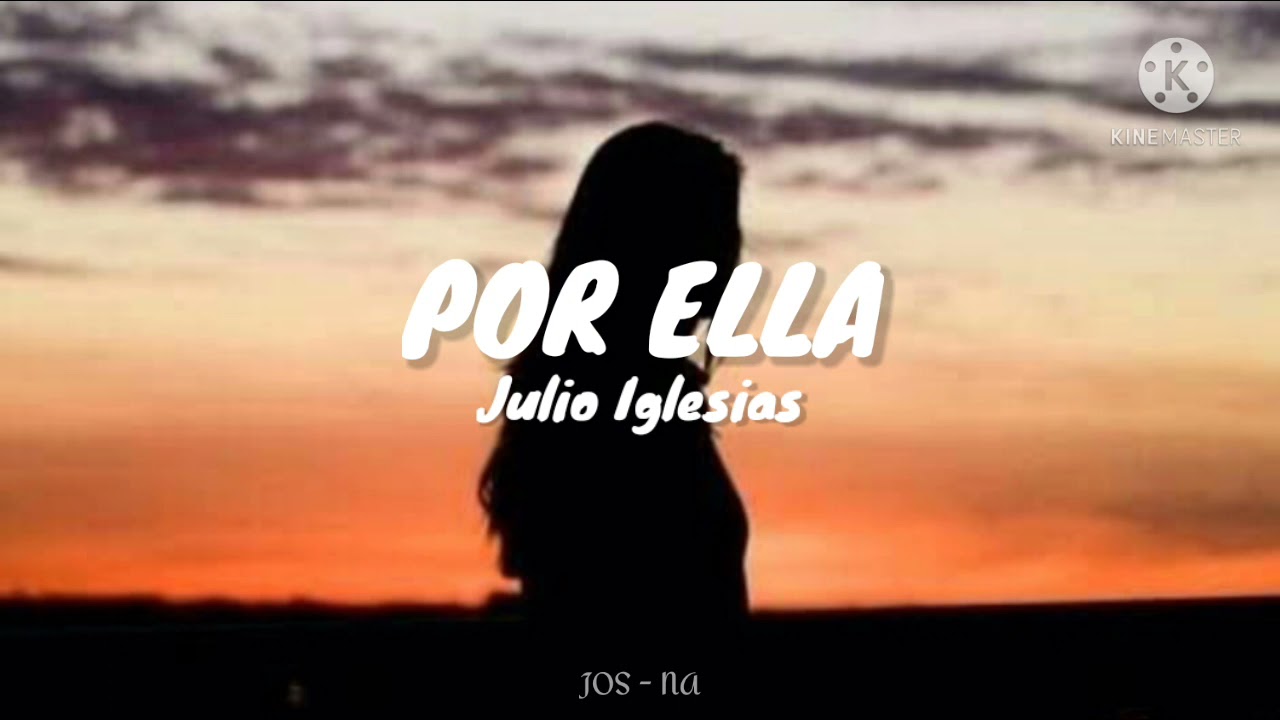 Por ella - Julio Iglesias // Letra