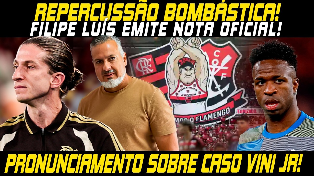 🚨REPERCUSSÃO BOMBÁSTICA!🚨FILIPE LUÍS EMITE NOTA OFICIAL APÓS POLÊMICA SOBRE 