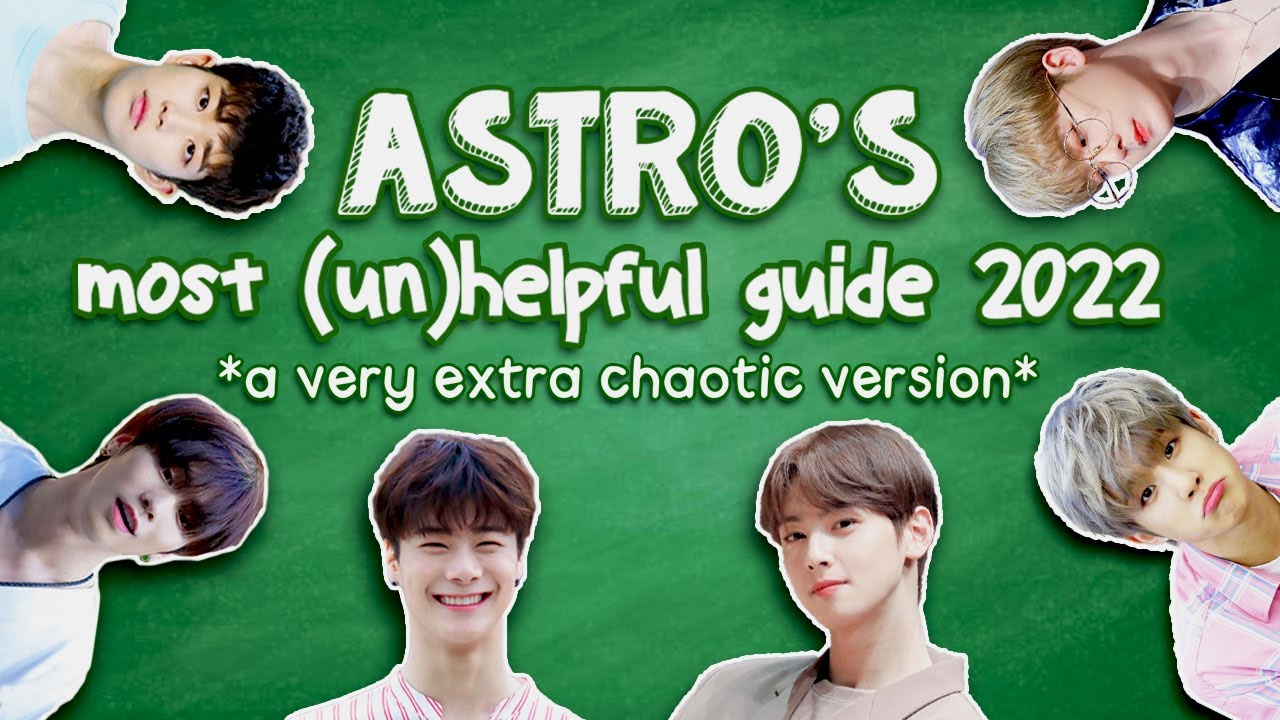 ASTRO's MOST (UN)HELPFUL GUIDE 2022
