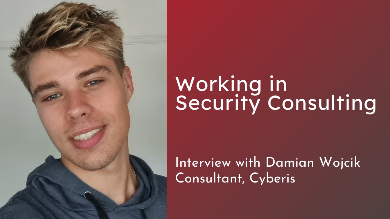 Working in Cyber Security Consulting | Interview with Damian Wojcik