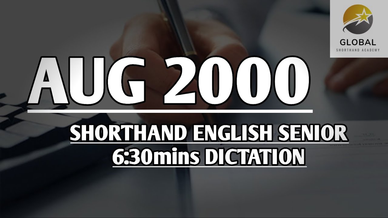 AUG 2000 SHORTHAND ENGLISH SENIOR SPEED 6:30mins DICTATION 🔊✍🏼🏆✨