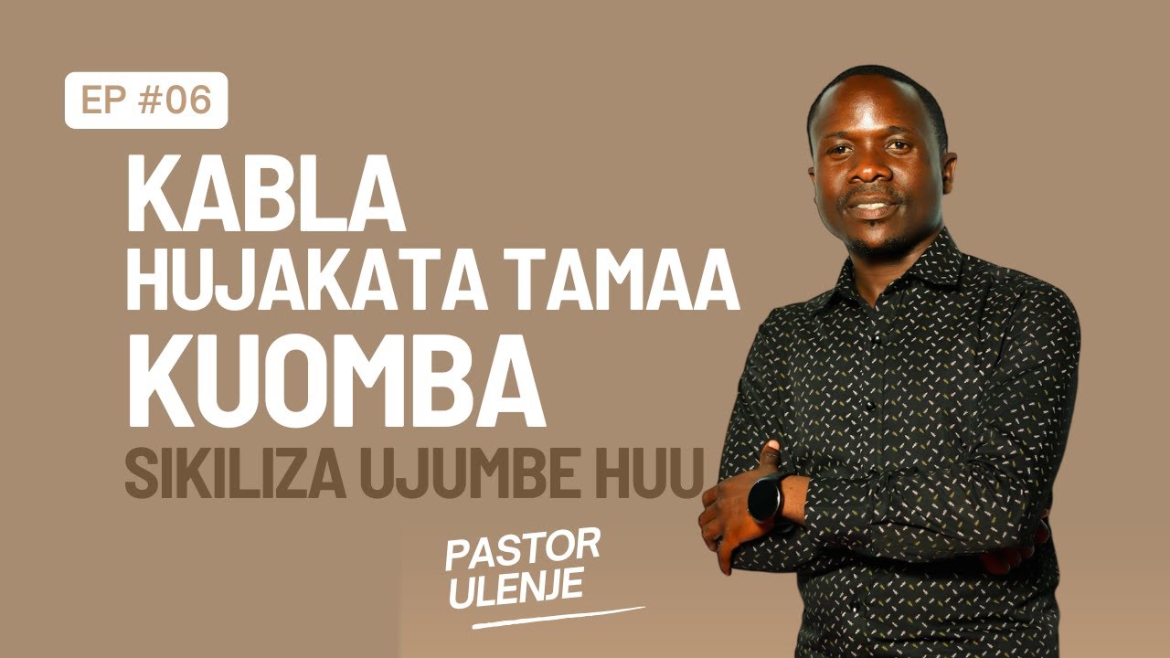 Nini ufanye!?🙆🏻‍♂️ Unapoombea Hitaji kwa Muda Mrefu? // Pastor Ulenje // Moyo wa Maombi //