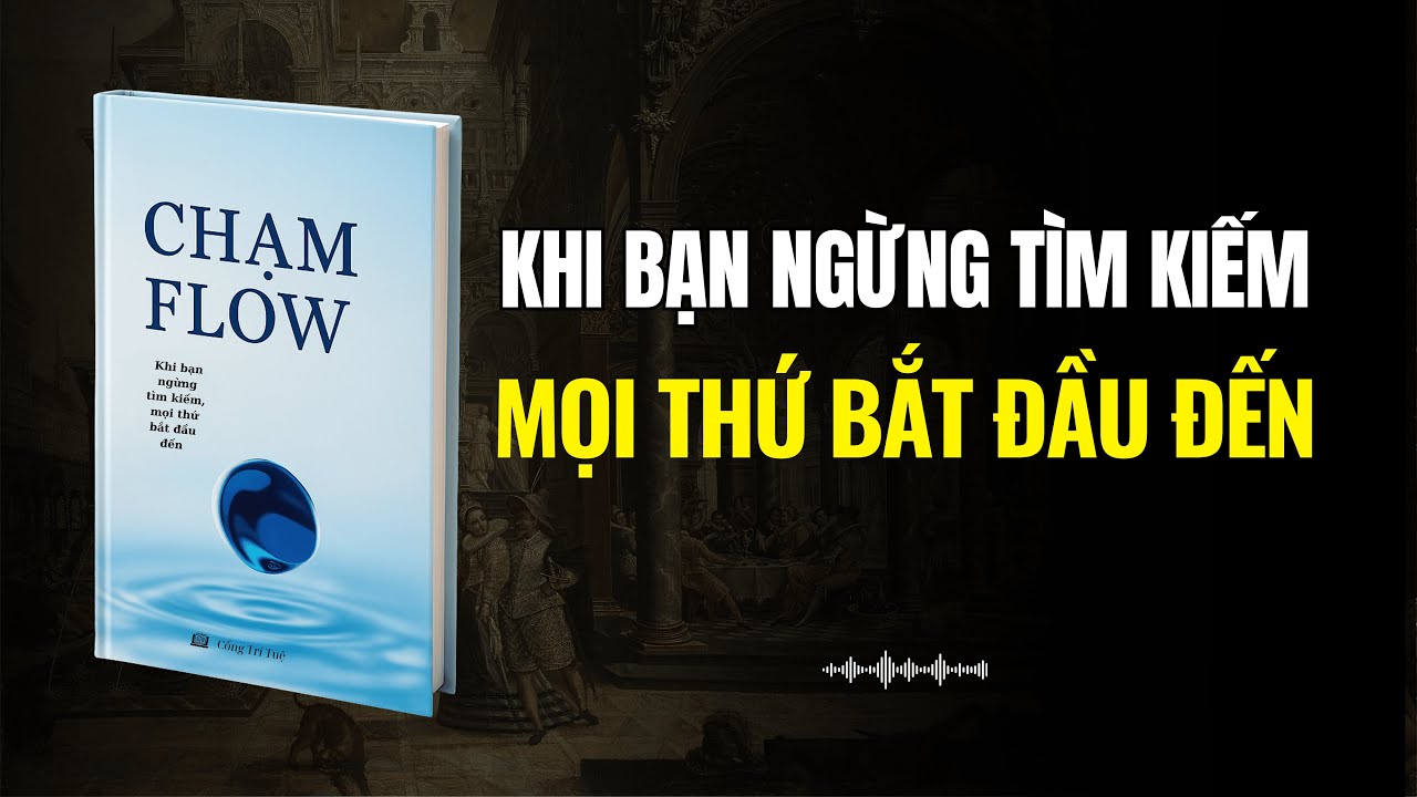Tiền Bạc, Thành Công Và Hạnh Phúc Bắt Đầu Đến Khi Bạn Ngừng Tìm Kiếm