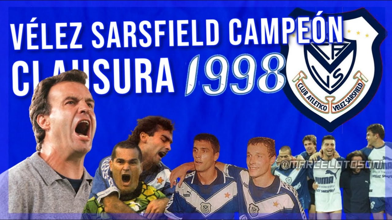 VÉLEZ CAMPEÓN CLAUSURA 1998: El Fortín cierra su década de oro con un título al estilo Bielsa