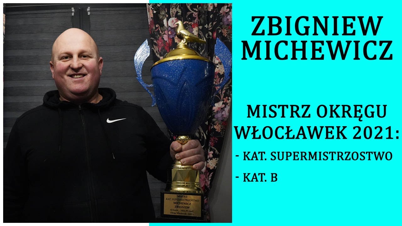 Zbigniew Michewicz - 0344 Rypin | SuperMistrz Okręgu Włocławek / Mistrz Okręgu kat. B 2021!