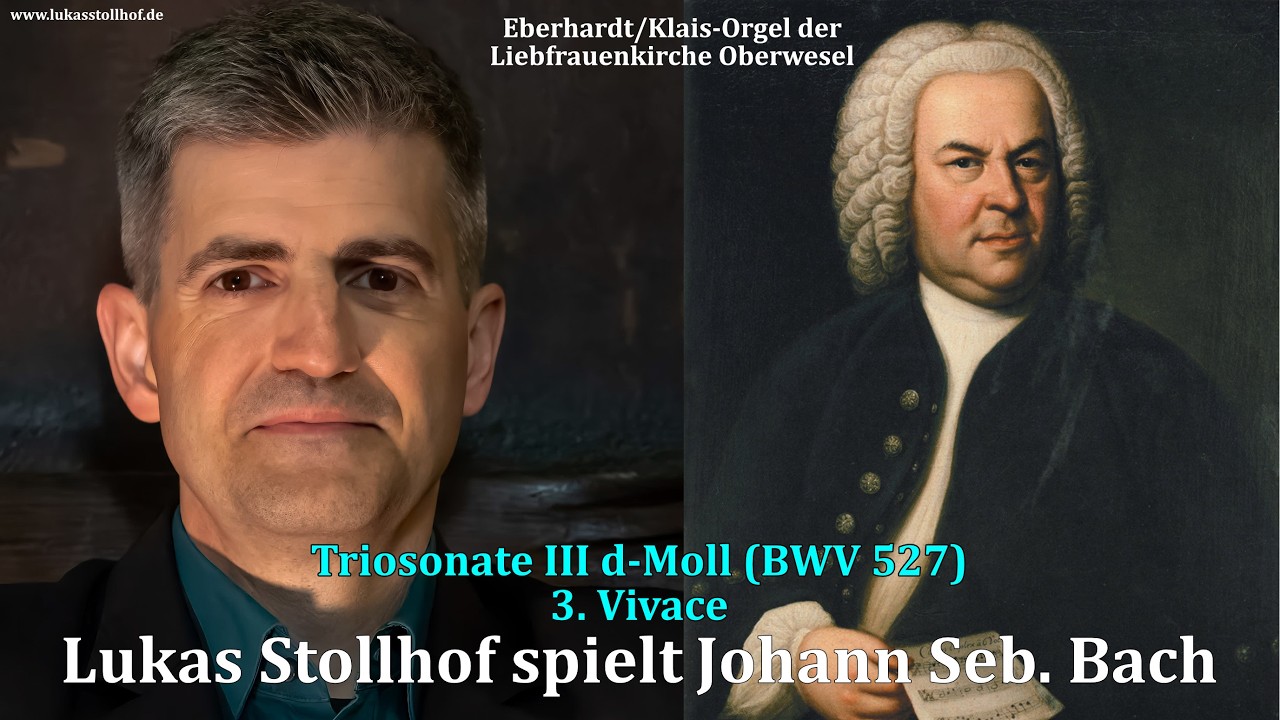 J. S. Bach: Triosonate III d-Moll BWV 527,3. Vivace (L. Stollhof, Liebfrauen Oberwesel 2026)